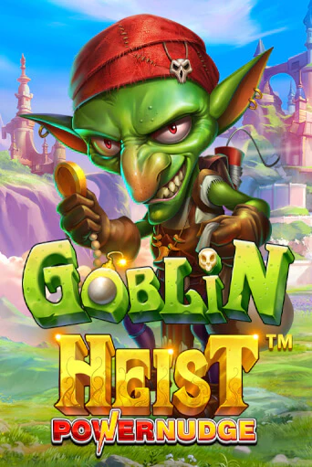 Бесплатная демо игра Goblin Heist Powernudge | Джой Казино без регистрации