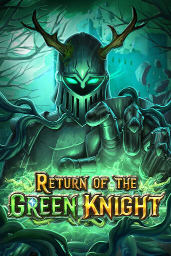 Бесплатная демо игра Return of The Green Knight | Джой Казино без регистрации